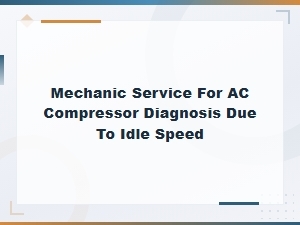 Ac Compressor Diagnosis for Engine Idle Speed Problems | Mechanic Service